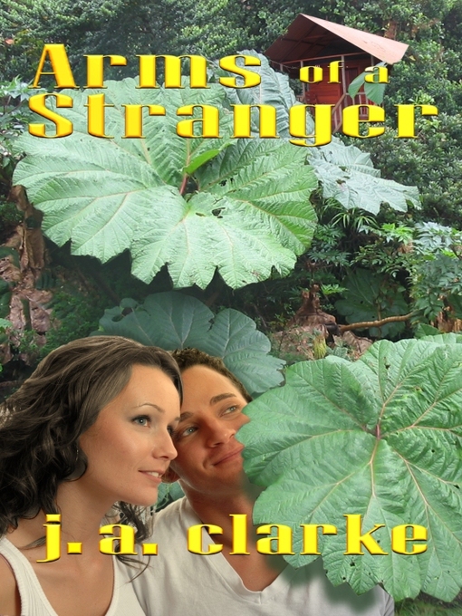 Title details for Arms of a Stranger by J. A. Clarke - Available